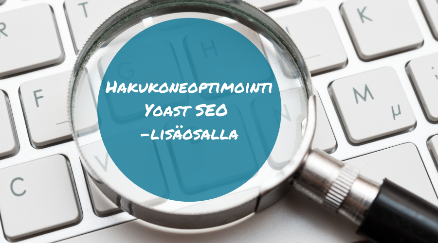 Hakukoneoptimointi Yoast SEO-lisäosalla blogitekstin kansikuva.